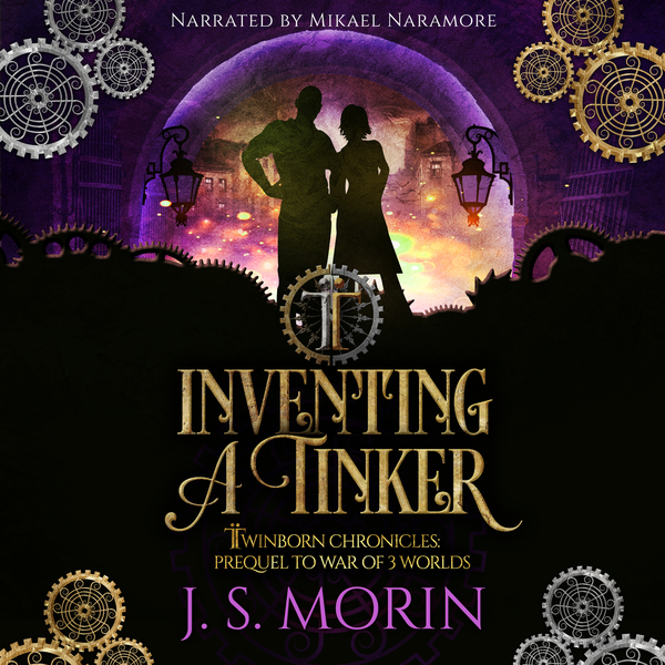Inventing a Tinker, a Twinborn Chronicles prequel by J.S. Morin